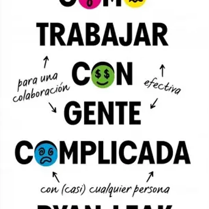 Como Trabajar Con Gente Complicada 1