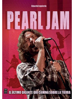 Pearl Jam - El Ultimo Gigante Que Camina Sobre La Tierra