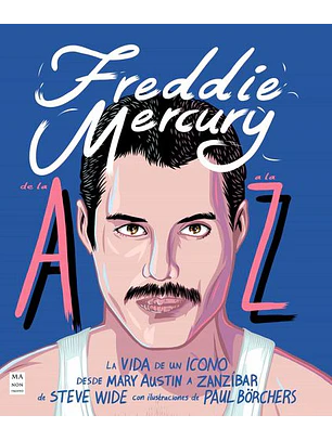 Freddie Mercury De La A A La Z