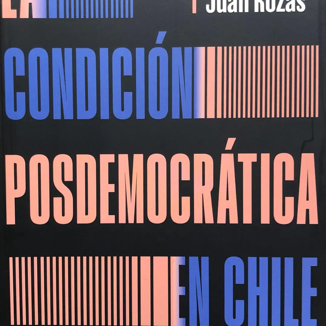 La Condicion Posdemocratica En Chile 1
