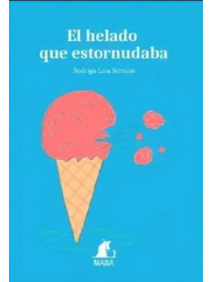 El Helado Que Estornudaba