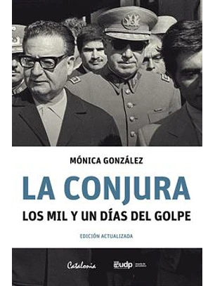 La Conjura Los Mil Y Un Dias Del Golpe