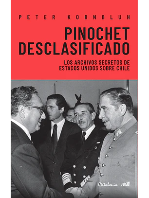 Pinochet Desclasificado