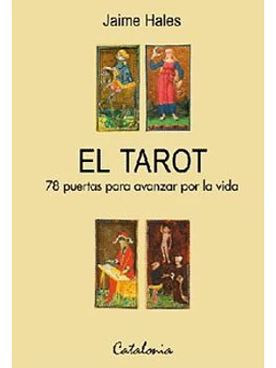 El Tarot 78 Puertas Para Avanzar Por La Vida