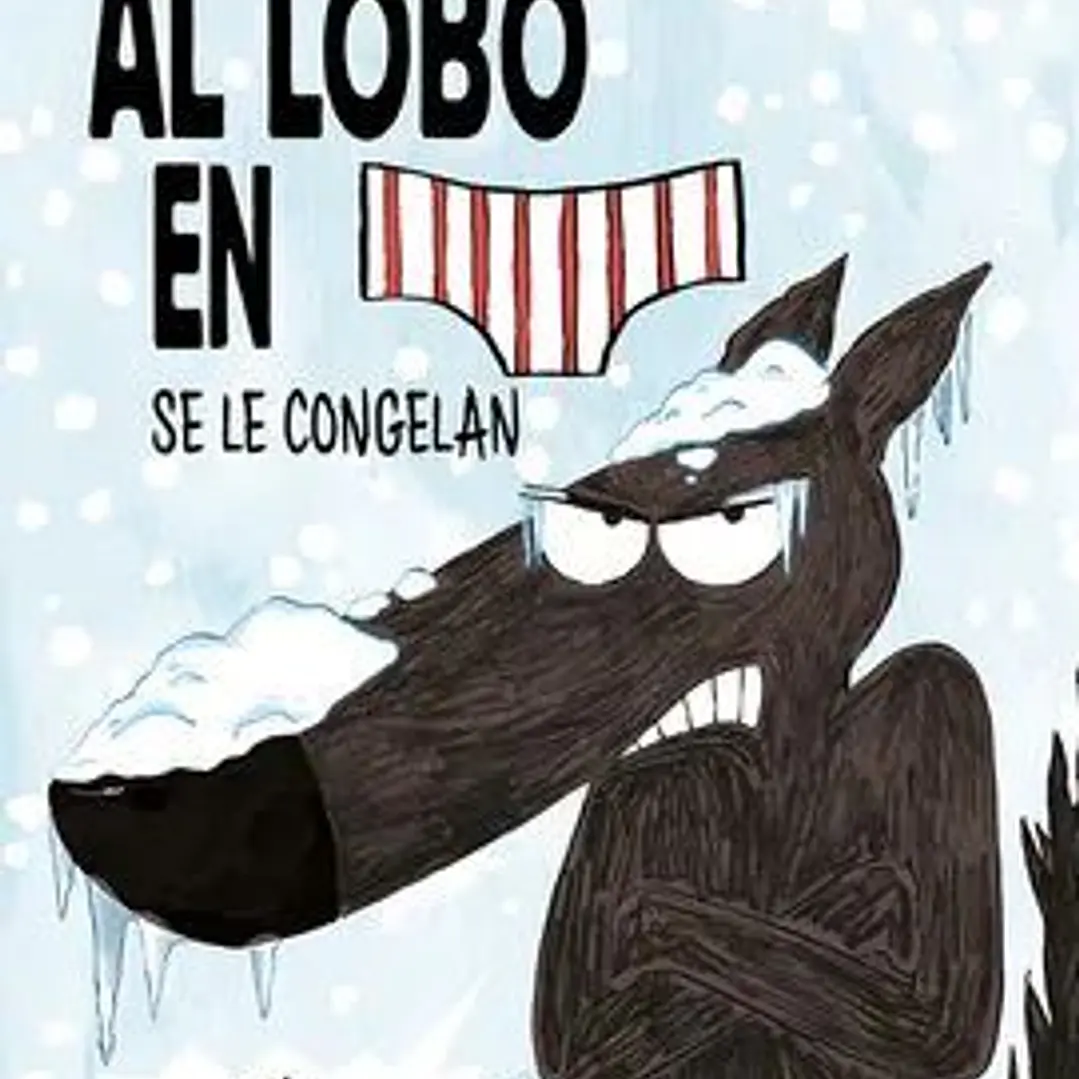 El Lobo En Calzoncillos 3: Se Le Congelan Muchisimo 1