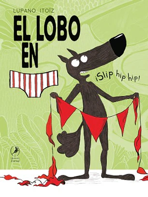 El Lobo En Calzoncillos 03: ¡Slip Hip Hip!