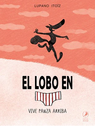 El Lobo En Calzoncillos 04: Vive Panza Arriba