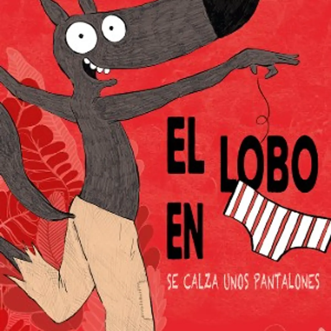 El Lobo En Calzoncillos 05: Se Calza Unos Pantalones 1