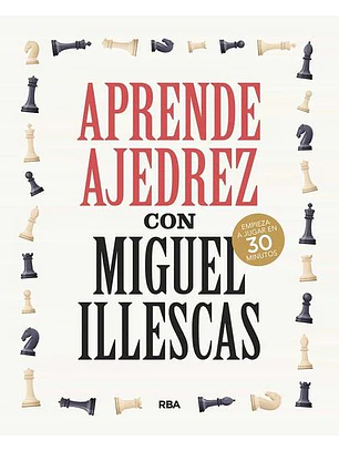 Aprende Ajedrez Con Miguel Illescas