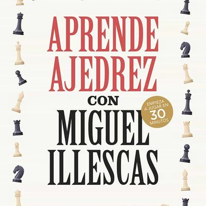 Aprende Ajedrez Con Miguel Illescas 1