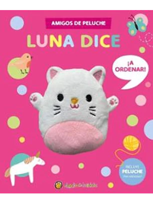 Luna Dice: A Ordenar!- Amigos De Peluche