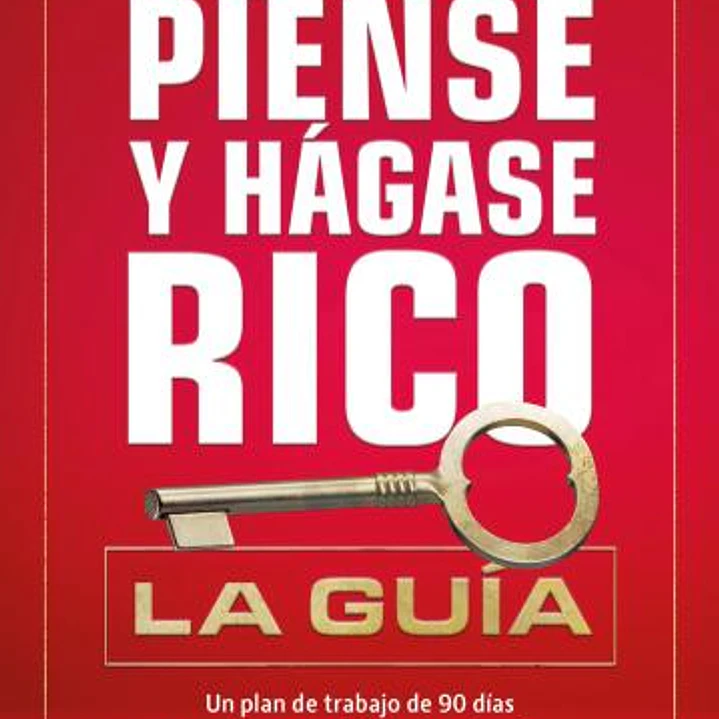 Piense Y Hagase Rico - La Guia 1