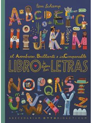 El Asombroso, Brillante E Incomparable Libro De Todas Las Letras
