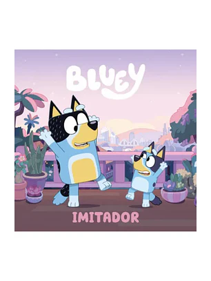 Bluey - Imitador