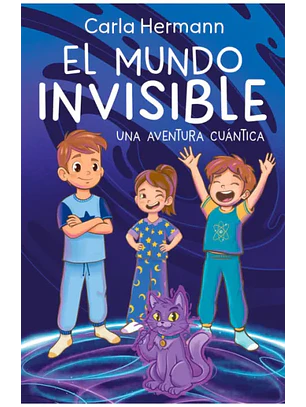 El Mundo Invisible - Una Aventura Cuantica