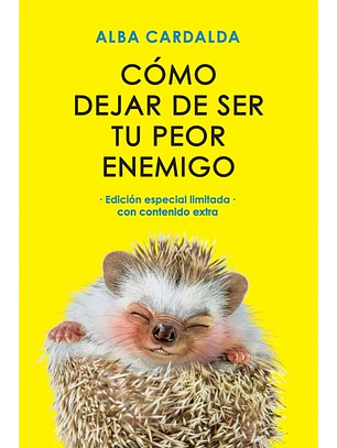 Como Dejar De Ser Tu Peor Enemigo (Ed. Especial Limitada)