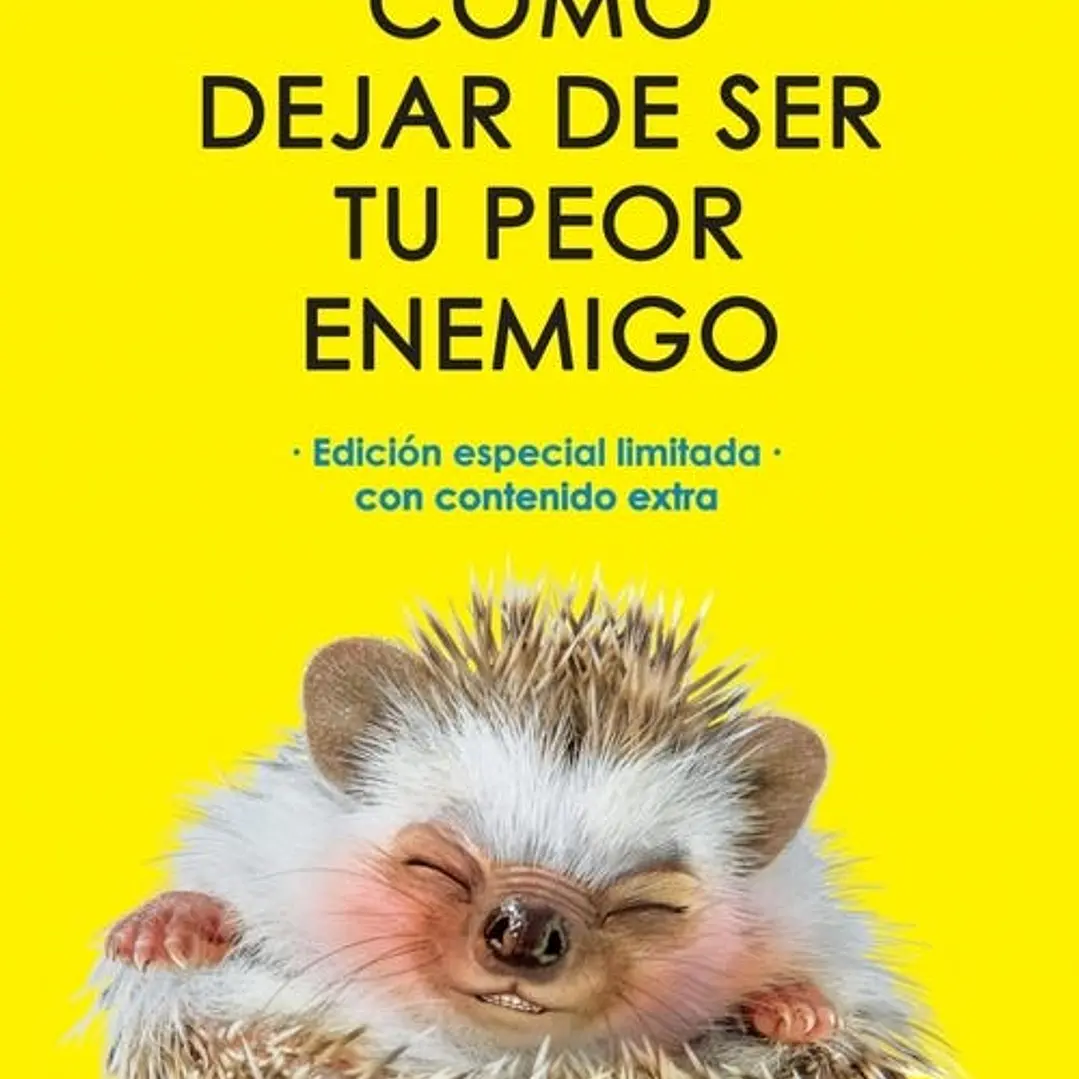 Como Dejar De Ser Tu Peor Enemigo (Ed. Especial Limitada) 1
