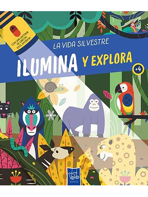 Ilumina Y Explora - La Vida Silvestre