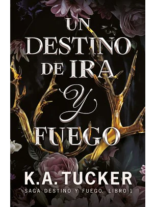 Un Destino De Ira Y Fuego