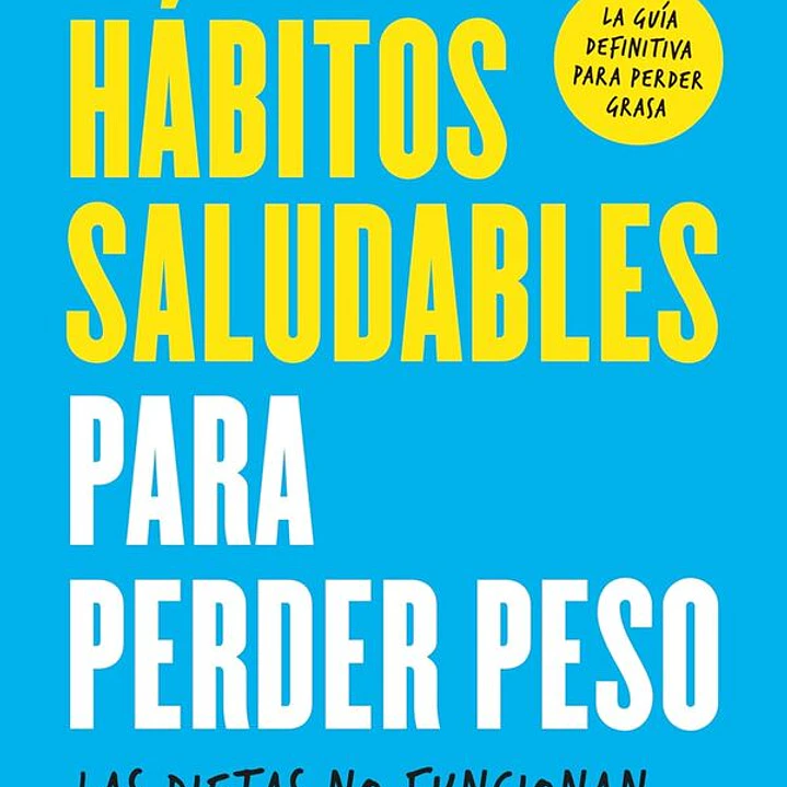 Habitos Saludables Para Perder Peso 1
