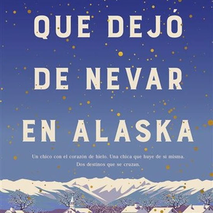 El Dia Que Dejo De Nevar En Alaska (Bolsillo) 1