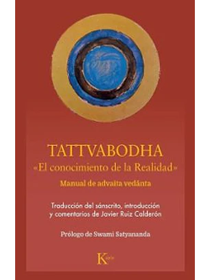 Tattvabodha - El Conocimiento De La Realidad. Manual De Advaita Vedânta