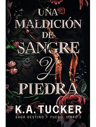 Una Maldicion De Sangre Y Piedra (Saga Destino Y Fuego 2)