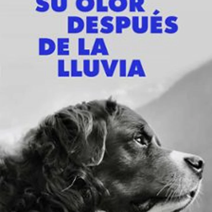 Su Olor Después De La Lluvia 1