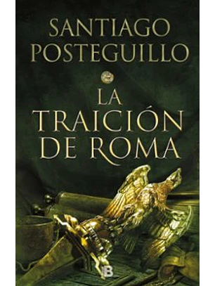 La Traición De Roma (Trilogía Africanus 3)