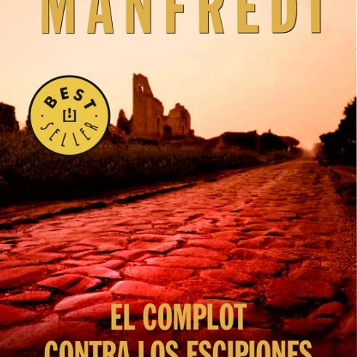 El Complot Contra Los Escipiones Y Otros Relatos 1
