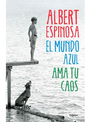 El Mundo Azul. Ama Tu Caos