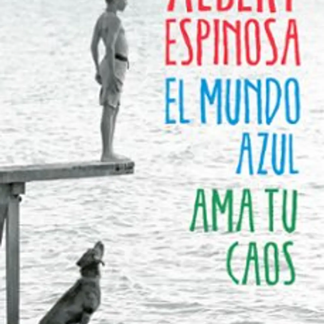 El Mundo Azul. Ama Tu Caos 1