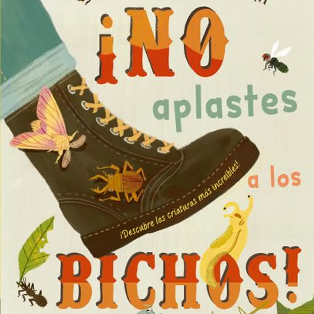 ¡No Aplastes A Los Bichos! 1