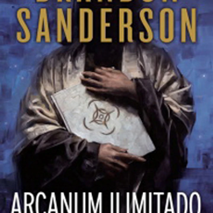 Arcanum Ilimitado - La Coleccion Del Cosmere  (Antologia) 1