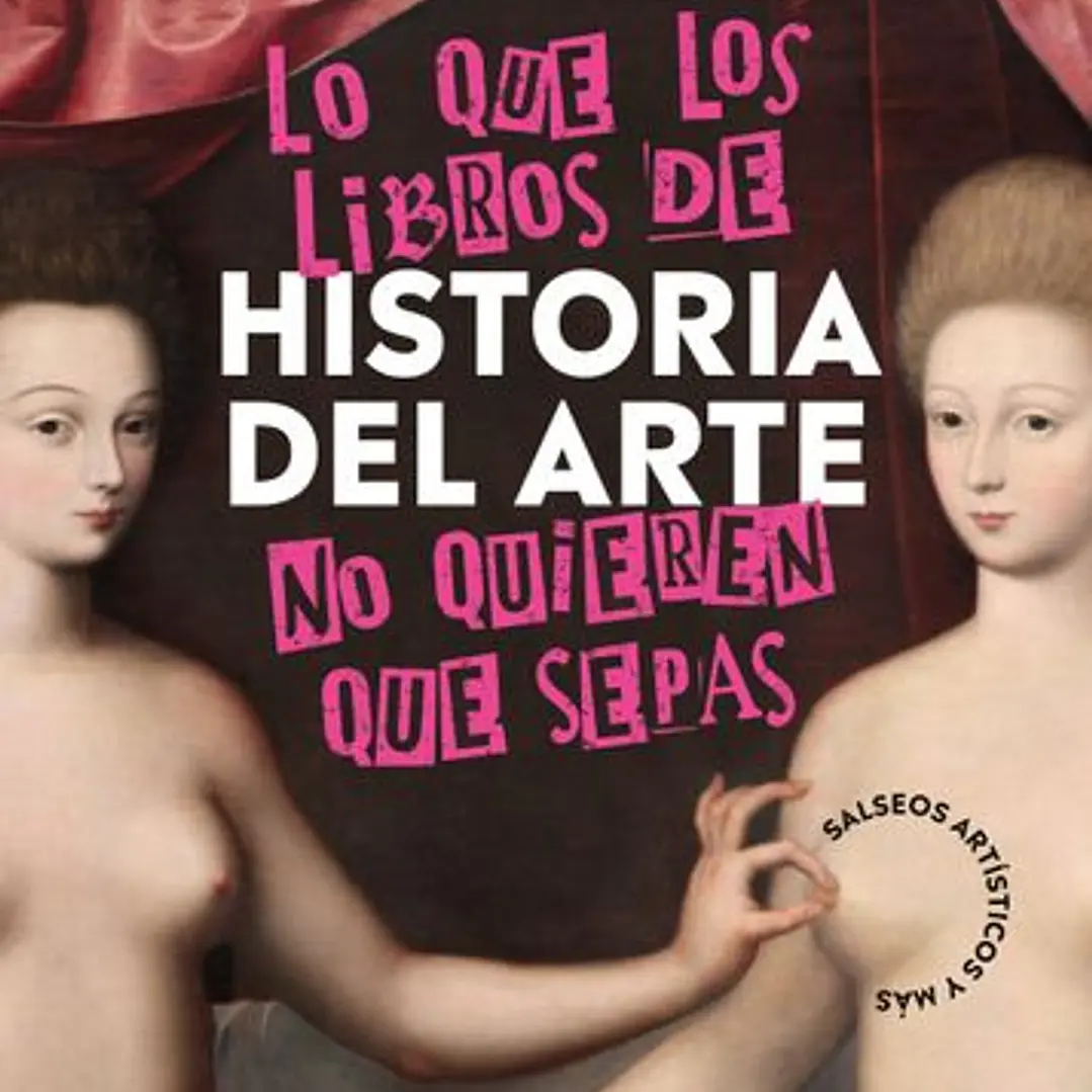 Lo Que Los Libros De Historia Del Arte No Quieren Que Sepas 1