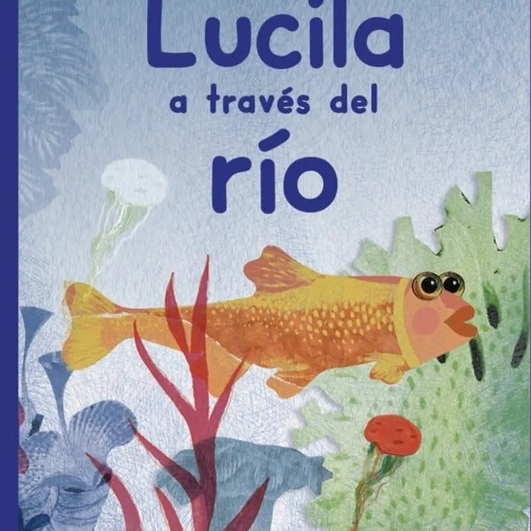 Lucila A Traves Del Rio 1