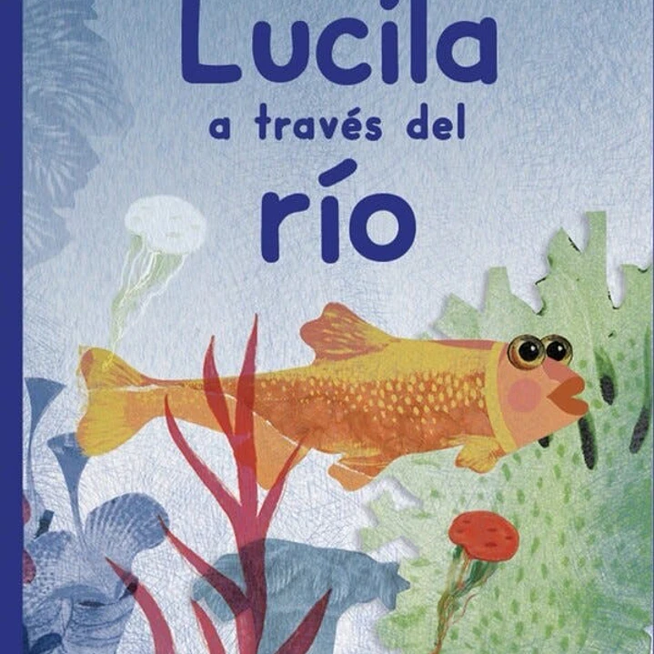 Lucila A Traves Del Rio 1