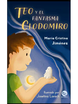 Teo Y El Fantasma Clodomiro