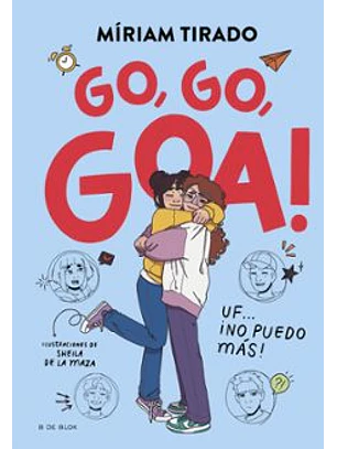 Go, Go, Goa! Uf… ¡No Puedo Más! (Me Llamo Goa 4)
