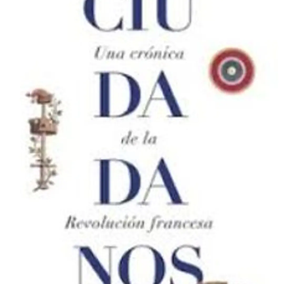 Ciudadanos - Una Cronica De La Revolucion Francesa 1