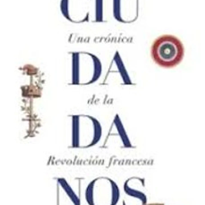 Ciudadanos - Una Cronica De La Revolucion Francesa 1