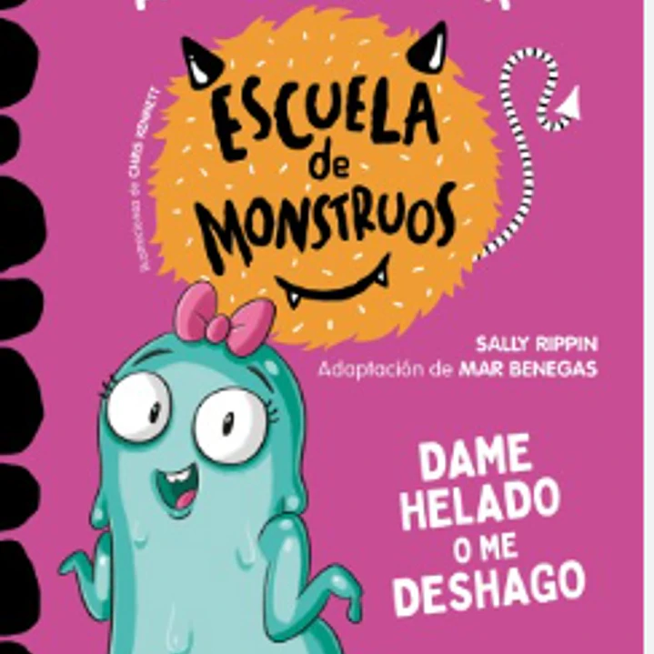 Escuela De Monstruos 11- Dame Helado O Me Deshago 1