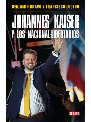 Johannes Kaiser Y Los Nacional-libertarios 