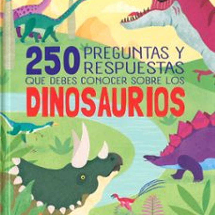 250 Preguntas Y Respuestas Que Debes Conocer Sobre Los Dinosaurios 1