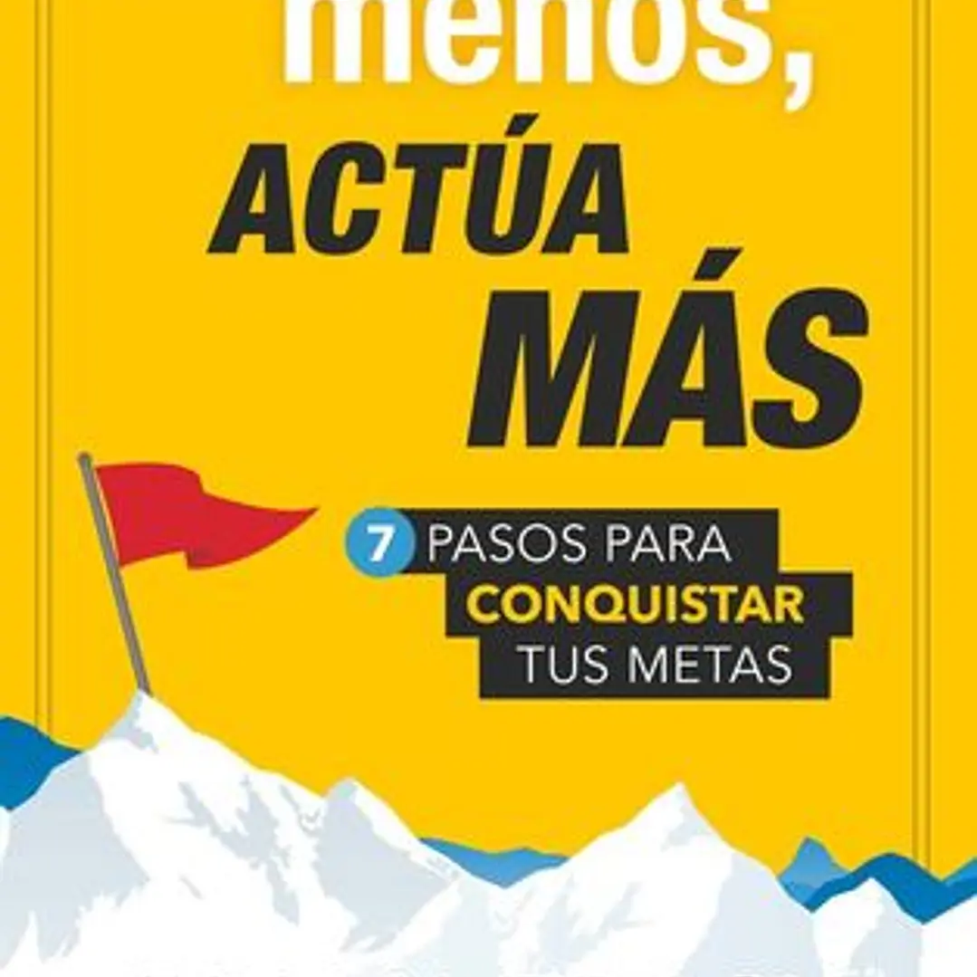 Habla Menos Actua Mas 1