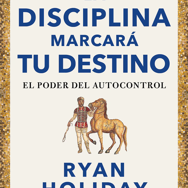 La Disciplina Marcará Tu Destino 1