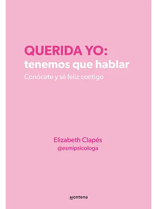 Querida Yo: Tenemos Que Hablar