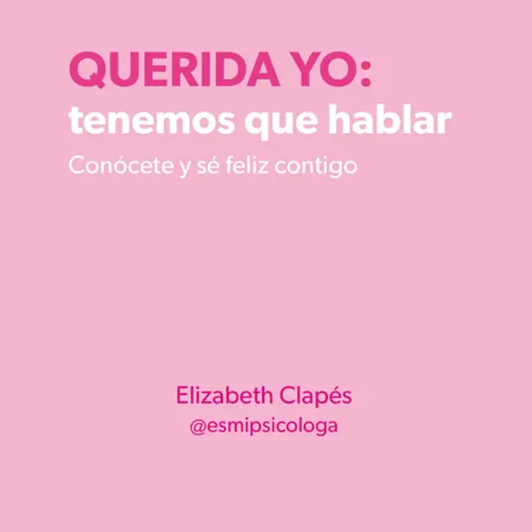 Querida Yo: Tenemos Que Hablar 1