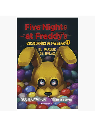 Five Nights At Freddys - (Escalofrios De Fazbear 1) El Parque De Bolas