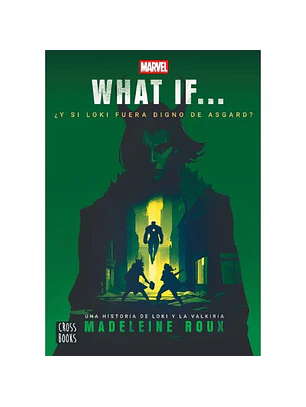 What If. ¿Qué Pasaria Si Loki Fuera Digno De Asgard?